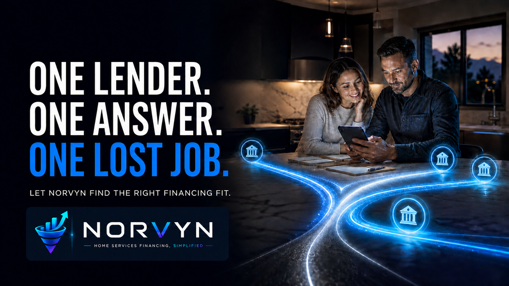 Norvyn campaign: One lender. One answer. One lost job. Let Norvyn find the right financing fit.